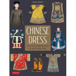 Chinese Dress: From the Qing Dynasty to the Present Day