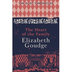 The Heart of the Family: Book Three of The Eliot Chronicles