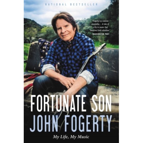 Fortunate Son: My Life, My Music