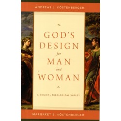 God's Design for Man and Woman: A Biblical-Theological Survey