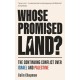 Whose Promised Land?: The Continuing Conflict over Israel and Palestine - Revised and Expanded Edition