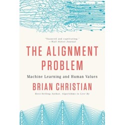 The Alignment Problem - Machine Learning and Human Values