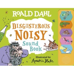 Roald Dahl: Disgusterous Noisy Sound Book