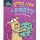 Experiences Matter: Little Lion Goes to a Party
