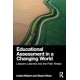 Educational Assessment in a Changing World: Lessons Learned and the Path Ahead
