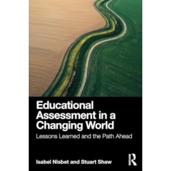 Educational Assessment in a Changing World: Lessons Learned and the Path Ahead