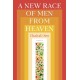 A New Race of Men from Heaven