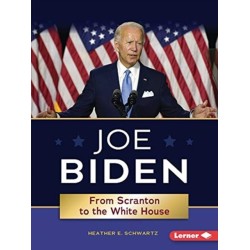 Joe Biden: From Scranton to the White House