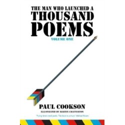 The Man Who Launched a Thousand Poems, Volume One: Volume One