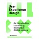 User Experience Design: An Introduction to Creating Interactive Digital Spaces