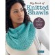 Big Book of Knitted Shawls: 35 Patterns in a Variety of Beautiful Yarns, Styles, and Stitches