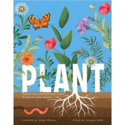 Plant: Explore the Extraordinary World of Plants and Flowers