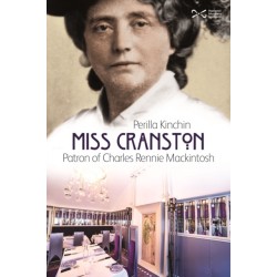 Miss Cranston: Patron of Charles Rennie Mackintosh