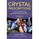 Crystal Prescriptions volume 2 – The A–Z guide to over 1,250 conditions and their new generation healing crystals: The A-Z Guide to Over 1,250 Conditions and Their New Generation Healing Crystals