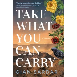 Take What You Can Carry: A Novel