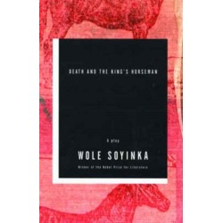 Death and the King's Horseman: A Play
