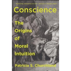 Conscience: The Origins of Moral Intuition