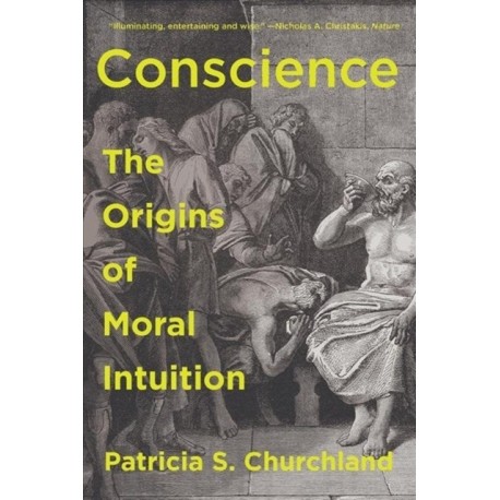 Conscience: The Origins of Moral Intuition