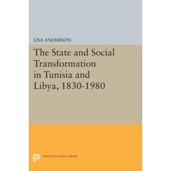 The State and Social Transformation in Tunisia and Libya, 1830-1980