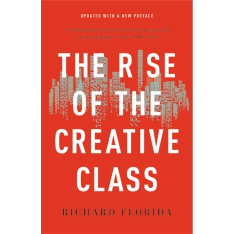 The Rise of the Creative Class