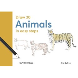 Draw 30: Animals: In Easy Steps