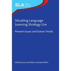 Situating Language Learning Strategy Use: Present Issues and Future Trends