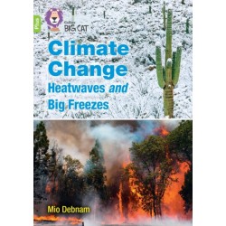 Climate Change Heatwaves and Big Freezes: Band 11+/Lime Plus