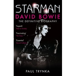 Starman: David Bowie - The Definitive Biography