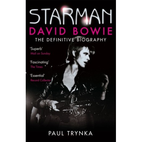 Starman: David Bowie - The Definitive Biography
