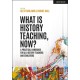 What is History Teaching, Now? A practical handbook for all history teachers and educators