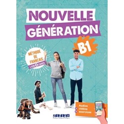 Nouvelle Generation B1 - Livre + cahier: Livre de l'eleve + cahier d'activites B1 + didier