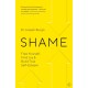 Shame: Free Yourself, Find Joy and Build True Self Esteem