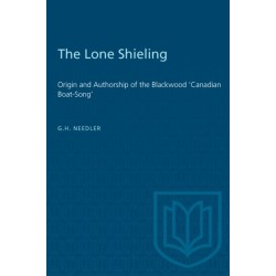 The Lone Shieling: Origin and Authorship of the Blackwood 'Canadian Boat-Song'