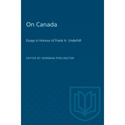 On Canada: Essays in Honour of Frank H. Underhill