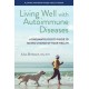 Living Well with Autoimmune Diseases: A Rheumatologist's Guide to Taking Charge of Your Health