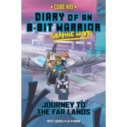 Diary of an 8-Bit Warrior Graphic Novel: Journey to the Far Lands