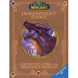 World of Warcraft: The Dragonflight Codex: A Definitive Guide to the Dragons of Azeroth