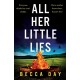 All Her Little Lies: A totally gripping new psychological thriller with a shocking twist
