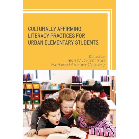 Culturally Affirming Literacy Practices for Urban Elementary Students