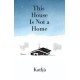 This House Is Not a Home