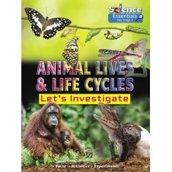 Animal Lives and Life Cycles: Let's Investigate Facts Activities Experients