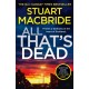 All That’s Dead: The New Logan Mcrae Crime Thriller from the No.1 Bestselling Author