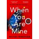 When You Are Mine: The No.1 bestselling thriller from the master of suspense