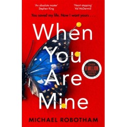 When You Are Mine: The No.1 bestselling thriller from the master of suspense
