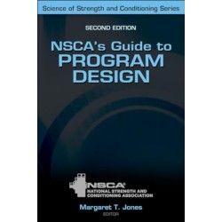NSCA's Guide to Program Design: Your Complete Guide to Training, Programming, and Workouts