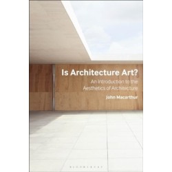 Is Architecture Art?: An Introduction to the Aesthetics of Architecture