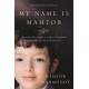 My Name is Mahtob: The Story that Began in the Global Phenomenon Not Without My Daughter Continues
