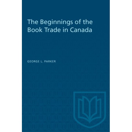 The Beginnings of the Book Trade in Canada
