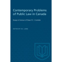 Contemporary Problems of Public Law in Canada: Essays in Honour of Dean F.C. Cronkite