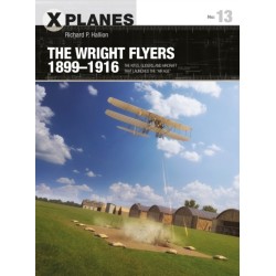 The Wright Flyers 1899–1916: The kites, gliders, and aircraft that launched the “Air Age”